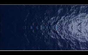 BLEUE : Teaser 2024